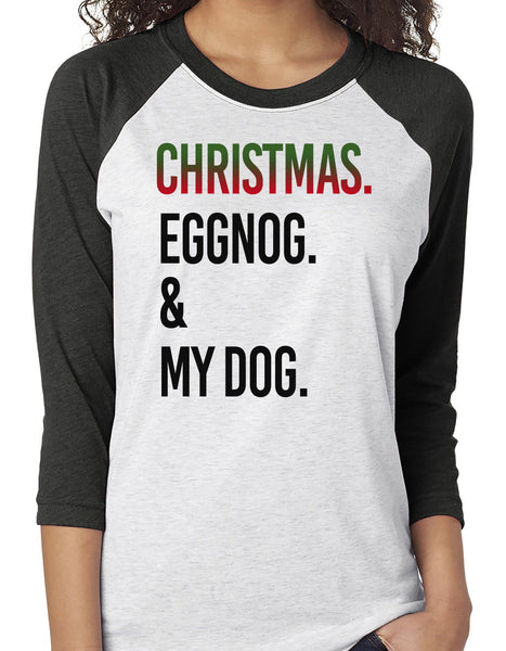 FUN CHRISTMAS EGGNOG & DOG RAGLAN TEE - UP TO 3XL - 3 COLORS