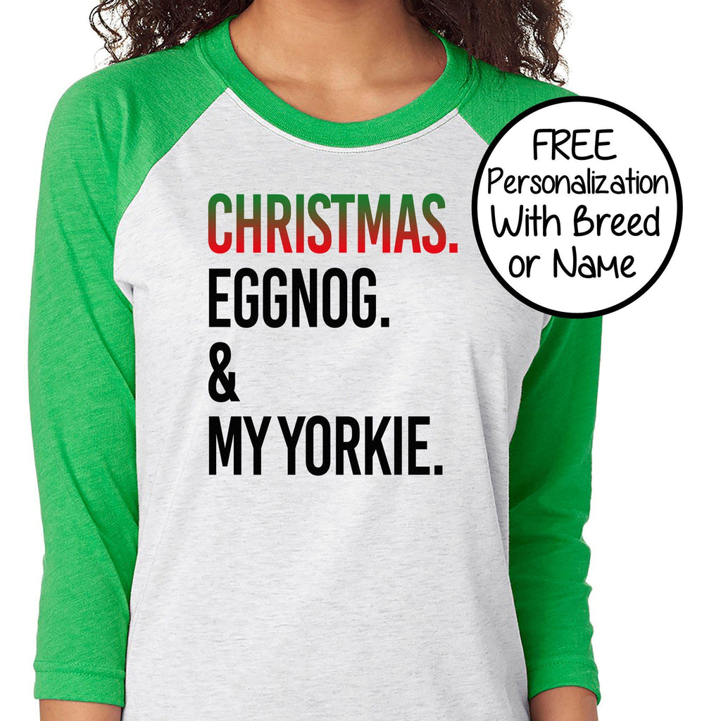 PERSONALIZED CHRISTMAS EGGNOG & YOUR DOG RAGLAN TEE - UP TO 3XL - 3 COLORS