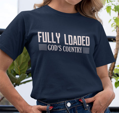 FULLY LOADED GOD'S COUNTRY T-SHIRTS - UP TO 4XL - 4 COLORS