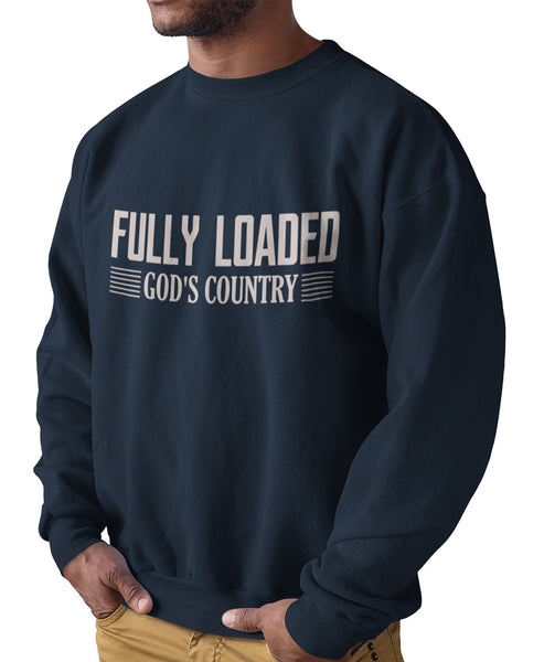 FULLY LOADED GOD'S COUNTRY UNISEX CREWNECK SWEATSHIRTS - UP TO 4XL - 4 COLORS