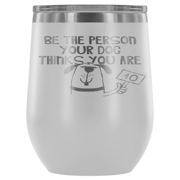 BE THE PERSON TUMBLER- 12 COLORS TO CHOOSE FROM