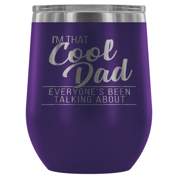 COOL DAD WINE TUMBLER- 12 COLORS TO CHOOSE FROM